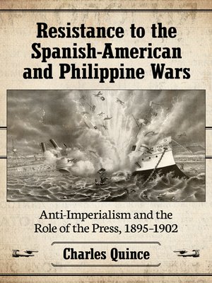 cover image of Resistance to the Spanish-American and Philippine Wars